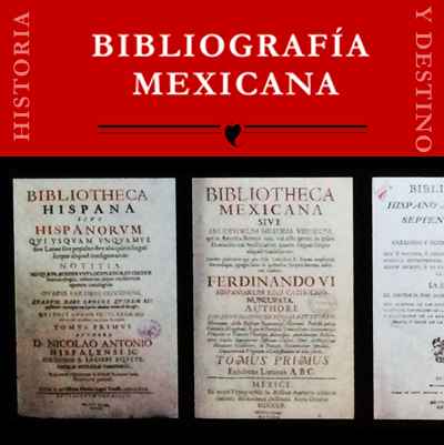 Exposición: Historia y destino de la Bibliografía Mexicana